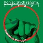 "Koniec złych reform! Teraz!" Polscy nauczyciele walczą o mądre i rozważne reformy w edukacji.