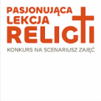 Poznaliśmy laureatów I edycji ogólnopolskiego Konkursu "Pasjonująca lekcja religii"